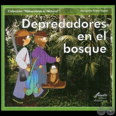 DEPREDADORES EN EL BOSQUE - Autora: MARGARITA PRIETO YEGROS - Año 2007